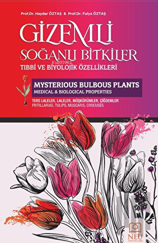 Gizemli Soğanlı Bitkiler Tıbbi ve Biyolojik Özellikleri