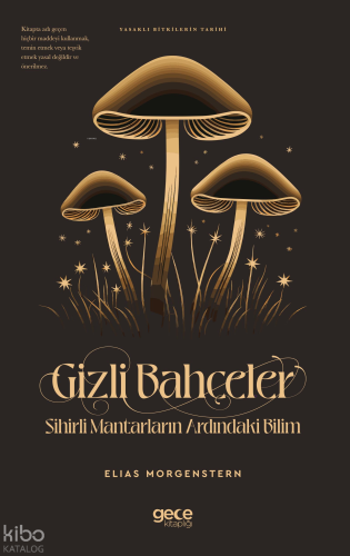 Gizli Bahçeler Sihirli Mantarların Ardındaki Bilim