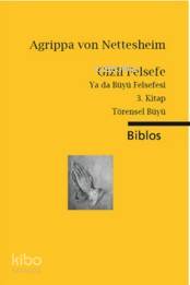 Gizli Felsefe Ya da Büyü Felsefesi 3. Kitap
