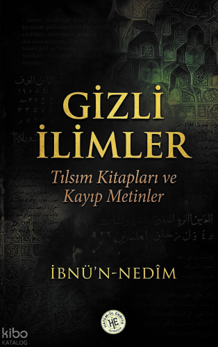 Gizli İlimler;Tılsım Kitapları ve Kayıp Metinler