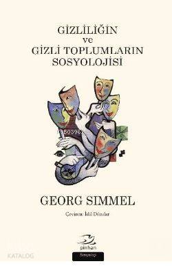 Gizliliğin ve Gizli Toplumların Sosyolojisi - Kitapiks.com