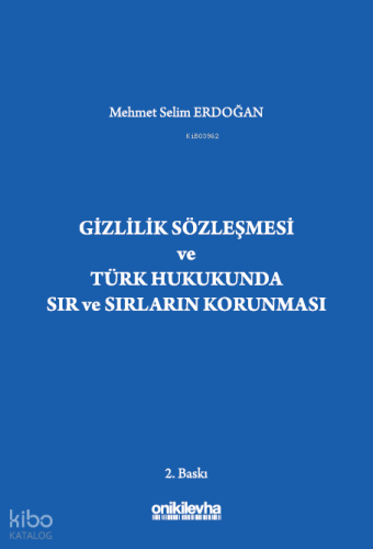 Gizlilik Sözleşmesi ve Türk Hukukunda Sır ve Sırların Korunması