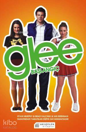 Glee- Başlangıç - Kitapiks.com