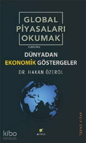 Global Piyasaları Okumak; Dünyadan Ekonomik Göstergeler