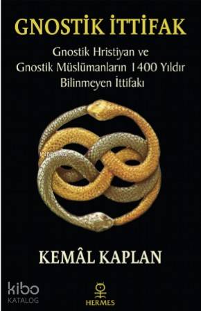 Gnostik İttifak; Gnostik Hristiyan ve Gnostik Müslümanların 1400 Yıldı