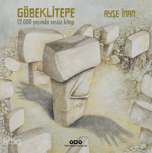 Göbeklitepe – 12.000 Yaşında (Ciltli)