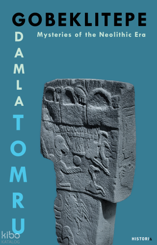 Göbeklitepe;Mysteries of the Neolithic Era