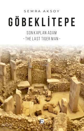 Göbeklitepe Son Kaplan Adam – The Last Tiger Man