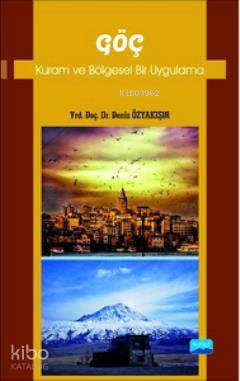 Göç; Kuram ve Bölgesel Bir Uygulama