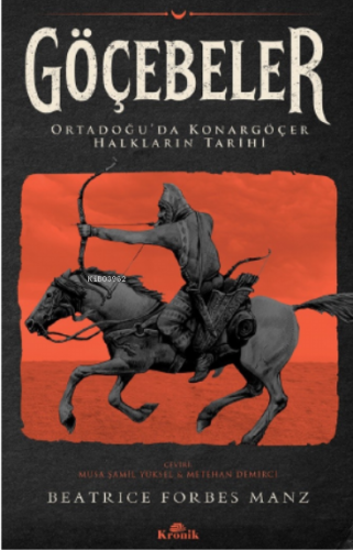 Göçebeler;Ortadoğu'da Konargöçer Halkların Tarihi