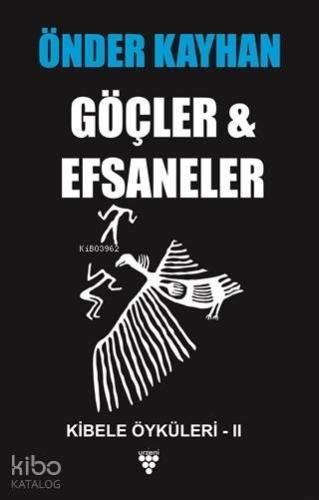 Göçler ve Efsaneler; Kibele Öyküler 2