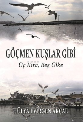 Göçmen Kuşlar Gibi - Kitapiks.com