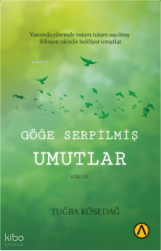 Göğe Serpilmiş Umutlar