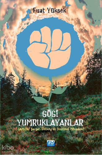 Gögi Yumruklayanlar;Artvin-Şavşat-Veliköye’de  Devrimci Mücadele