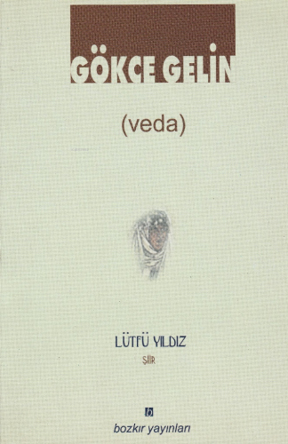 Gökçe Gelin;Veda