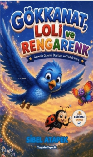 Gökkanat, Loli ve Rengarenk
