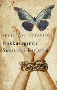 Gökkuşağında Sekizinci Renktim - Kitapiks.com