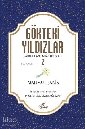 Gökteki Yıldızlar 2; Sahabe Hayatından Dersler - Kitapiks.com