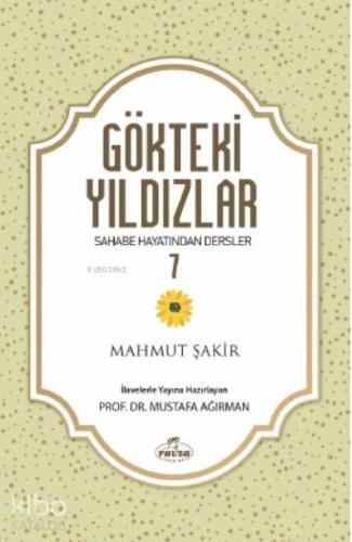 Gökteki Yıldızlar 7; Sahabe Hayatından Dersler - Kitapiks.com