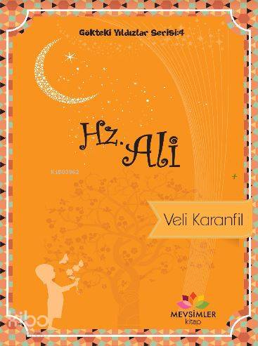 Gökteki Yıldızlar Serisi : 4 Hz. Ali