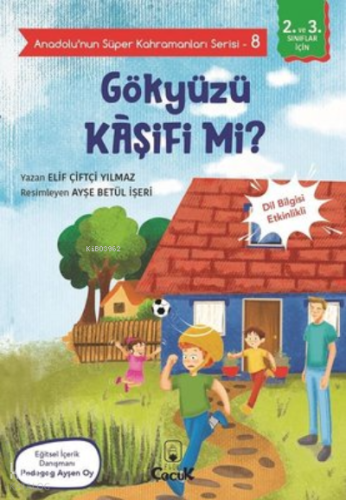 Gökyüzü Kaşifi mi? - Anadolunun Süper Kahramanları Serisi 8;Dil Bilgisi Etkinlikli