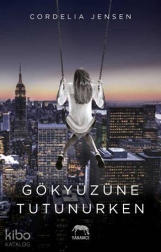 Gökyüzününe Tutunurken