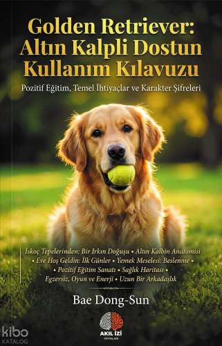 Golden Retriever: Altın Kalpli Dostun Kullanım Kılavuzu