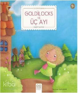 Goldilocks ve Üç Ayı; İlk Öykülerim