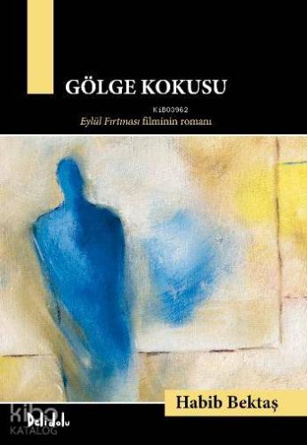 Gölge Kokusu; Eylül Fırtınası Filminin Romanı