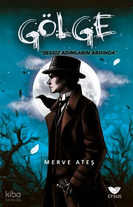 Gölge "Sessiz Adımların Ardında"