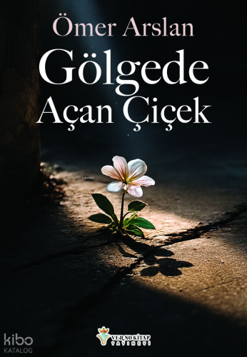 Gölgede Açan Çiçek