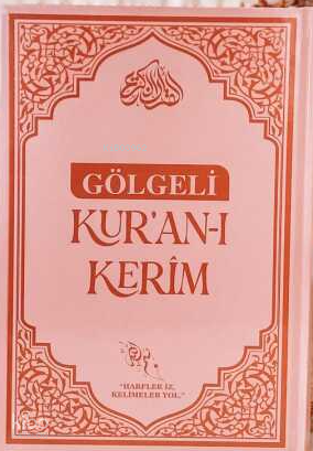 Gölgeli Kur'an-ı Kerim (Ciltli - Pembe)