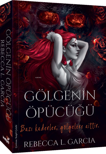 Gölgenin Öpücüğü;Bazı Kaderler, Gölgelere Aittir - Kitapiks.com