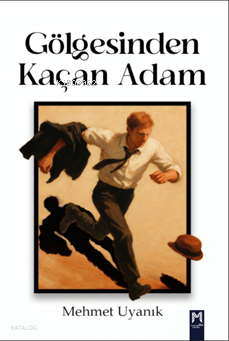 Gölgesinden Kaçan Adam
