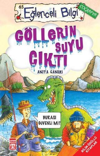 Göllerin Suyu Çıktı; Eğlenceli Coğrafya, +10 Yaş - Kitapiks.com
