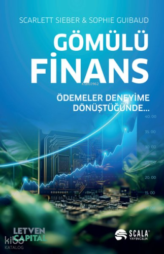 Gömülü Finans - Ödemeler Deneyime Dönüştüğünde…