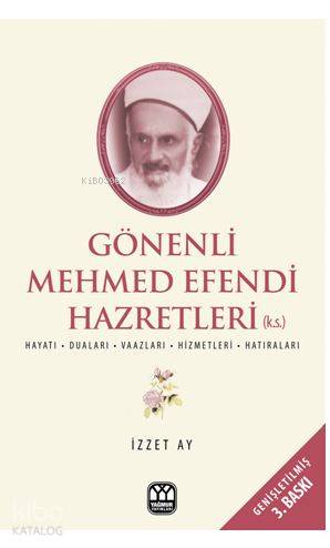Gönenli Mehmet Efendi; İlim İrfan ve Hizmet Pınarı