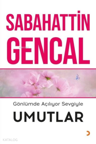 Gönlümde Açılıyor Sevgiyle Umutlar