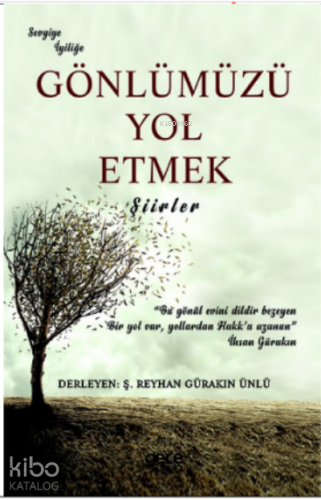 Gönlümüzü Yol Etmek - Kitapiks.com