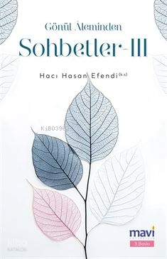 Gönül Aleminden Sohbetler 3