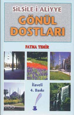 Gönül Dostları; Silsile-i Aliyye