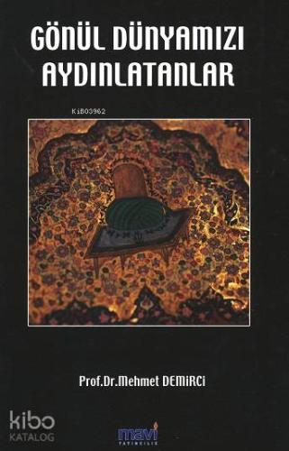 Gönül Dünyamızı Aydınlatanlar