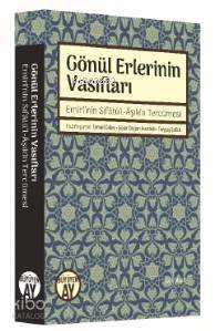 Gönül Erlerinin Vasıfları; Emirî'nin Sıfâtü'l-Âşıkîn Tercümesi