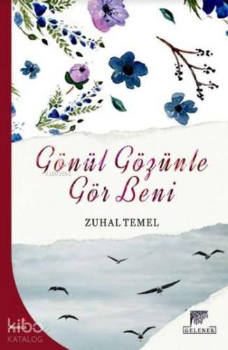 Gönül Gözünle Gör Beni - Kitapiks.com