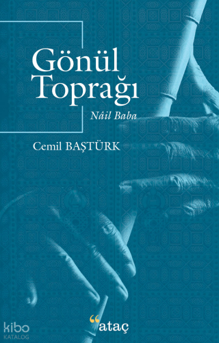 Gönül Toprağı ;Nail Baba