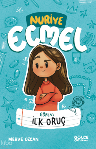 Görev: İlk Oruç - Nuriye Ecmel