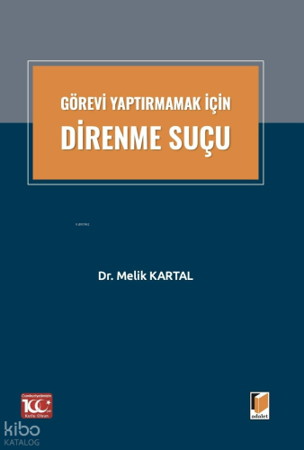 Görevi Yaptırmamak İçin Direnme Suçu