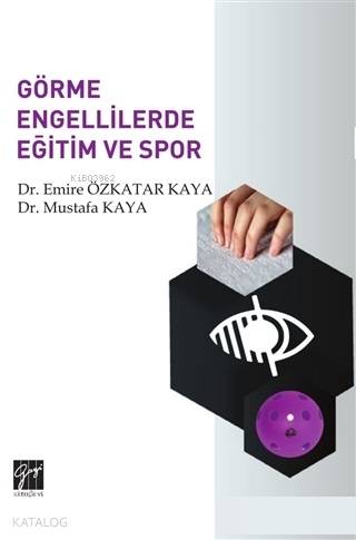 Görme Engellilerde Eğitim ve Spor - Kitapiks.com