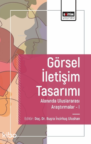 Görsel İletişim Tasarımı Alanında Uluslararası Araştırmalar I