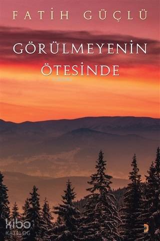 Görülmeyenin Ötesinde